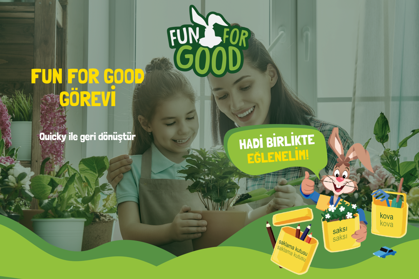 fun for good görevi